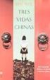 Cover of Tres vidas chinas