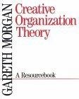 Creative Organization Theory : A Resourcebook