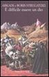 Cover of È difficile essere un dio