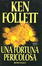 Cover of Una fortuna pericolosa