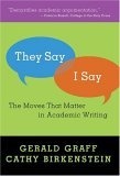 They Say/I Say : The Moves That Matter in Academic Writing