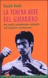 Cover of La tenera arte del guerriero