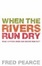 Cover of "When the Rivers Run Dry"