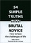 Cover of 54 Simple Truths with Brutal Advice