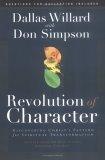 Revolution of Character : Discovering Christ's Pattern for Spiritual Transformation