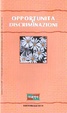 Cover of Opportunità e discriminazioni