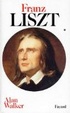 Cover of Franz Liszt, Tome I