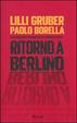 Cover of Ritorno a Berlino. Il racconto dell'autunno che ha cambiato l'Europa