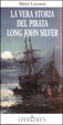 Cover of La vera storia del pirata Long John Silver