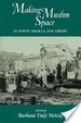 Cover of Making Muslim space in North America and Europe