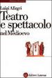 Cover of Teatro e spettacolo nel Medioevo