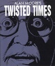 Cover of Alan Moore´s Twisted times