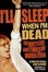 Cover of I'll Sleep When I'm Dead