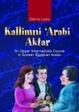 Cover of Kallimni 'Arabi Aktar an Upper Intermediate Course in Spoken Egyptian Arabic