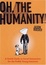 Cover of Oh, the Humanity!