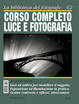 Cover of Corso completo luce e fotografia