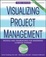Cover of "Visualizing Project Management"