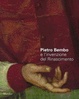 Cover of Pietro Bembo e l'invenzione del Rinascimento