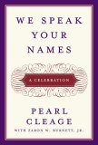 We Speak Your Names : A Celebration