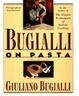 Cover of Bugialli on Pasta