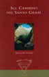 Cover of Sul cammino del santo Graal