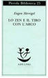 Cover of Lo zen e il tiro con l'arco