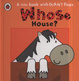 Cover of Whose... House?