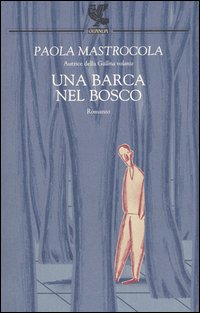 Più riguardo a Una barca nel bosco