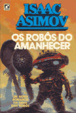 Cover of Os robôs do amanhecer