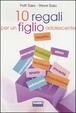 Cover of Dieci regali per un figlio adolescente