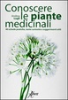 Cover of Conoscere le piante medicinali