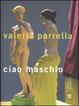 Cover of Ciao, maschio