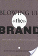 Cover of Blowing Up the Brand