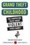 Cover of "Grand Theft Childhood"