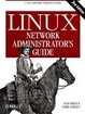 Cover of Linux Network Administrator's Guide