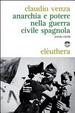 Cover of Anarchia e potere nella guerra civile spagnola (1936-1939)