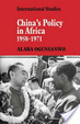 Cover of China's Policy in Africa 1958-71
