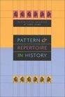 Pattern and Repertoire in History