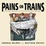 Cover of Pains on trains