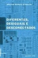 Cover of Diferentes, Desiguais e Desconectados 