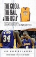Cover of The Good, the Bad, and the Ugly Los Angeles Lakers