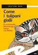 Cover of Come i tulipani gialli
