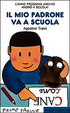Cover of Il mio padrone va a scuola