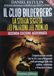 Cover of Il club Bilderberg: La storia segreta dei padroni del mondo