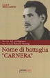 Cover of Nome di battaglia «Carnera». Storia del partigiano dei G.A.P. Arturo Nassig