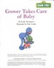 Cover of Grover Takes Care Of Baby