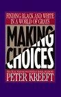 Making Choices : Practical Wisdom for Everyday Moral Decisions