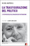 Cover of La trasfigurazione del politico. L'effervescenza dell'immaginario postmoderno