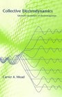 Collective Electrodynamics : Quantum Foundations of Electromagnetism