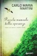 Cover of Piccolo manuale della speranza. Vivere con fiducia il nostro tempo